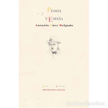 Libros: Pessoa y Espa&ntilde;a - S&aacute;ez Delgado, Antonio - Foto 1