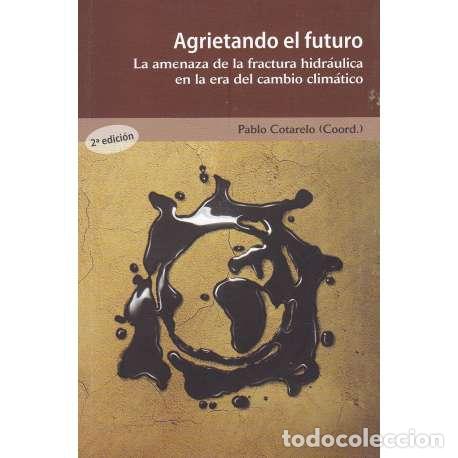 books: Agrietando el futuro - Cotarelo, Pablo