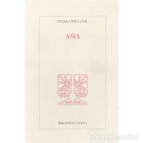 Libros: Asia - Itz&iacute;ar L&oacute;pez Guil - Foto 1