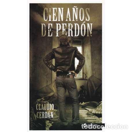 Libros: Cien a&ntilde;os de perd&oacute;n - Cerd&aacute;n, Claudio - Foto 1