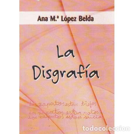 Libros: La disgraf&iacute;a - L&oacute;pez Belda, Ana Mar&iacute;a - Foto 1
