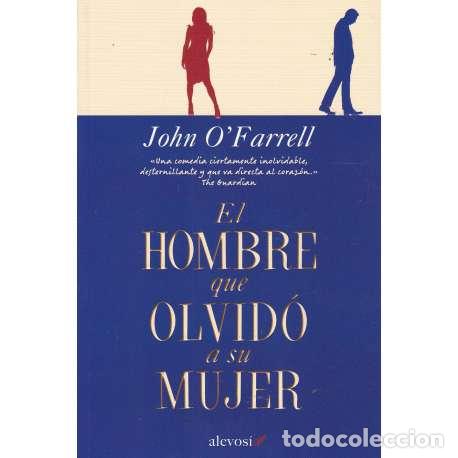 Libros: El hombre que olvid&oacute; a su mujer - Ofarrell, John - Foto 1