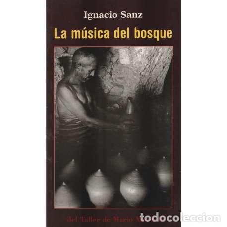 Libros: La m&uacute;sica del bosque - Ignacio Sanz - Foto 1