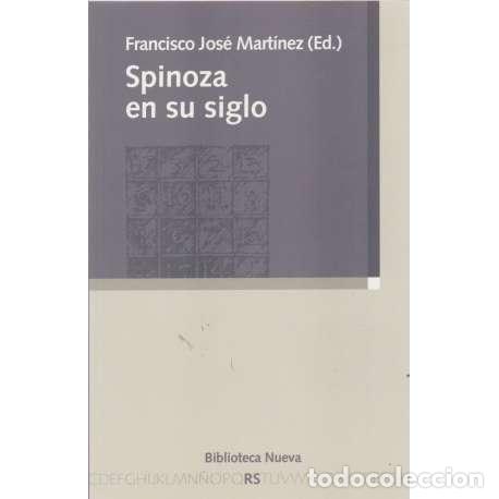 Libros: Spinoza en su siglo - Francisco Jos&eacute; Mart&iacute;nez (ed.) - Foto 1