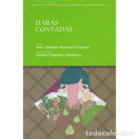 Libros: Habas contadas - Ram&iacute;rez Lozano, Jos&eacute; Antonio - Foto 1