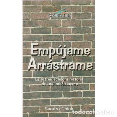 Libros: Emp&uacute;jame, arr&aacute;strame - Sandra Chick - Foto 1