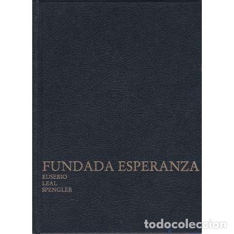 Libros: Fundada esperanza - Leal Spengler, Eusebio - Foto 1
