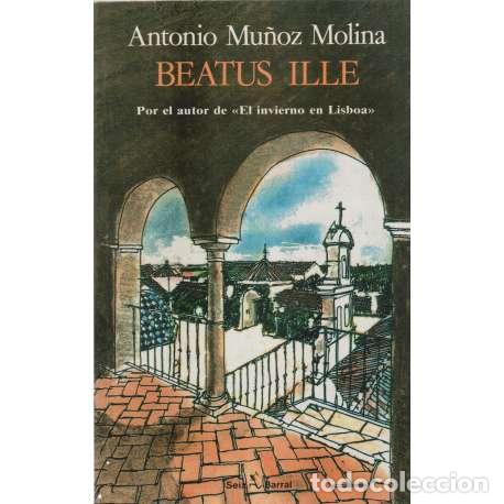 Libros: Beatus Ille - Antonio Mu&ntilde;oz Molina - Foto 1
