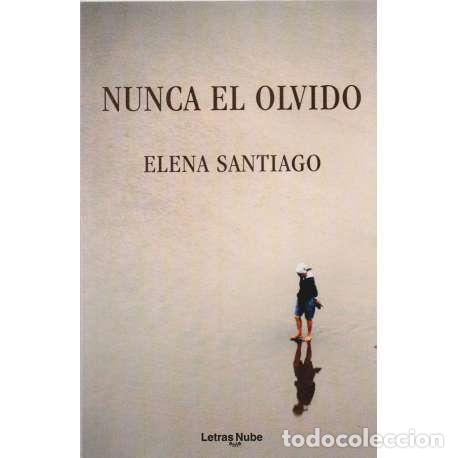 Libros: Nunca el olvido - Elena Santiago - Foto 1