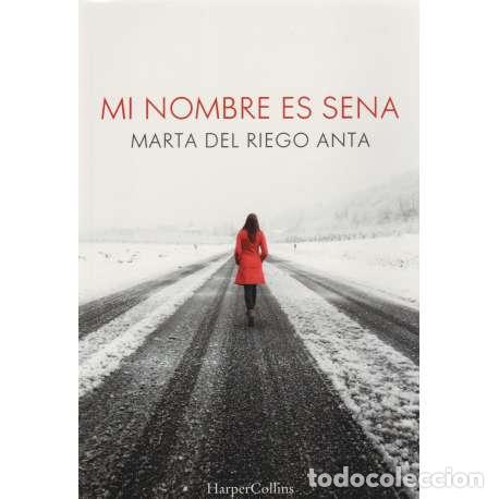 Libros: Mi nombre es Sena - Marta del Riego Anta - Foto 1