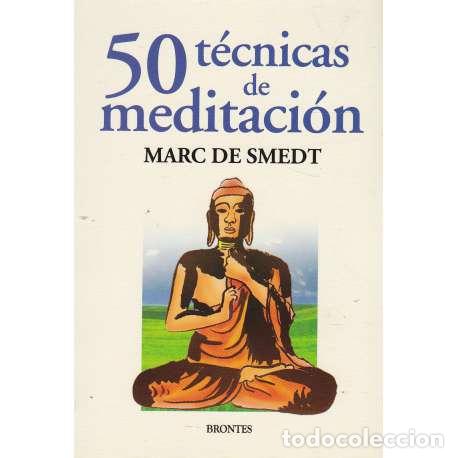 Libros: 50 T&eacute;cnicas de meditaci&oacute;n - de Smedt, Marc - Foto 1