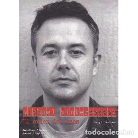 Libros: Michael Winterbottom. El orden del caos - S&aacute;nchez, Sergi - Foto 1
