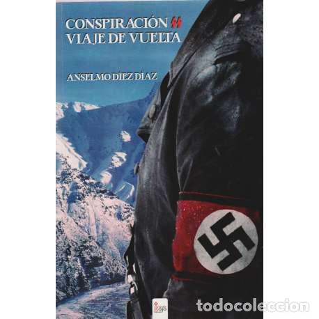 Libri di seconda mano: Conspiraci&oacute;n SS. Viaje de vuelta - D&iacute;ez D&iacute;az, Anselmo