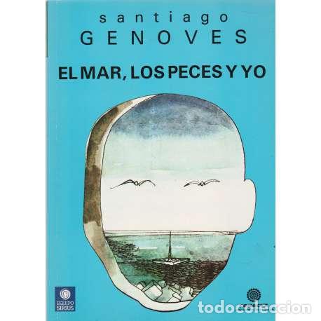 Libros: El mar, los peces y yo - Genoves, Santiago - Foto 1