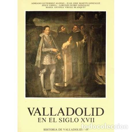 Libros: Valladolid en el Siglo XVII - VV. AA. - Foto 1