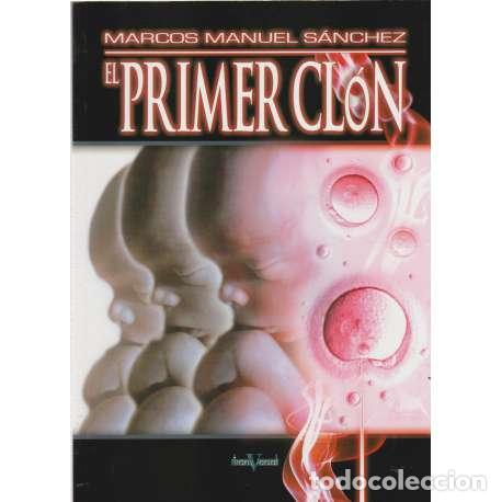 Libros: El primer clon - S&aacute;nchez, Marcos Manuel - Foto 1