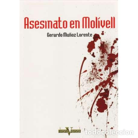Libros: Asesinato en Mol&iacute;vell - Mu&ntilde;oz Lorente, Gerardo - Foto 1