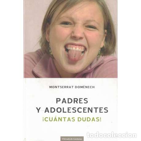 Libros: Padres y adolescentes &iexcl;Cuantas dudas! - Monserrat Dom&egrave;nech - Foto 1