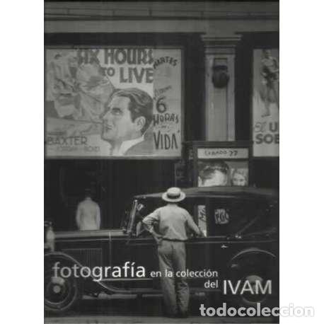 Libros: Fotograf&iacute;a en la colecci&oacute;n del IVAM - VV.AA - Foto 1