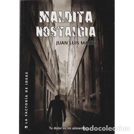 Libros: Maldita nostalgia - Mar&iacute;n, Juan Luis - Foto 1