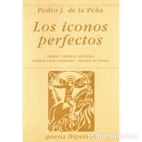 Libros: Los iconos perfectos - de la Pe&ntilde;a, Pedro Jes&uacute;s - Foto 1