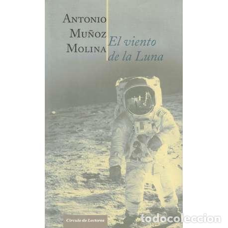 Libros: El viento de la Luna - Antonio Mu&ntilde;oz Molina - Foto 1