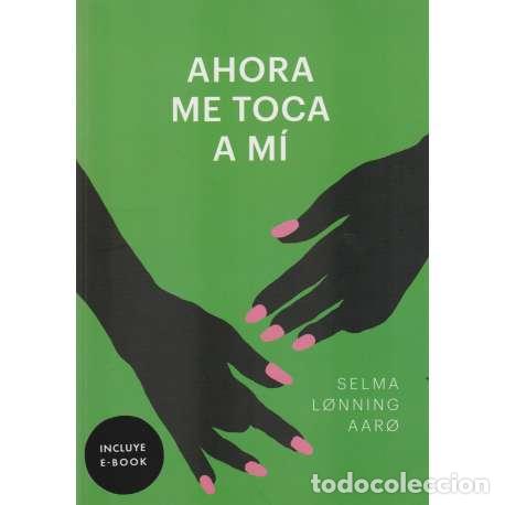 Libros: Ahora me toca a m&iacute; - Selma Lonning Aaro - Foto 1