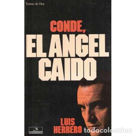 Libros: Conde, el &aacute;ngel ca&iacute;do - Herrero, Luis - Foto 1