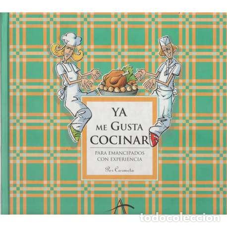 B&uuml;cher: Ya me gusta cocinar. Para emancipados con experiencia - Mor&aacute;n, Carmeta