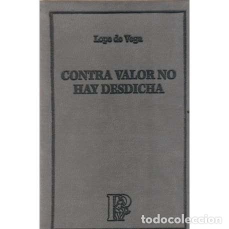 Libros: Contra valor no hay desdicha - Lope de Vega - Foto 1