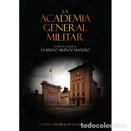 Libros: La academia general militar - Evaristo Mu&ntilde;oz Manero - Foto 1
