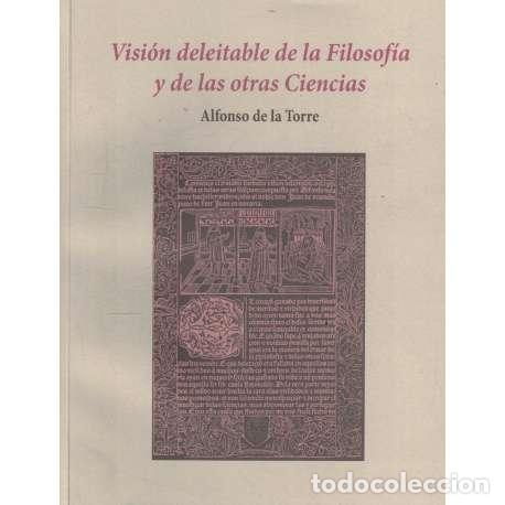 Libros: Visi&oacute;n deleitable de la Filosof&iacute;a y de las otras Ciencias - de la Torre, Alfonso - Foto 1