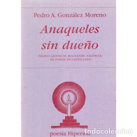 Livros em segunda m&atilde;o: Anaqueles sin due&ntilde;o - Pedro A. Gonz&aacute;lez Moreno