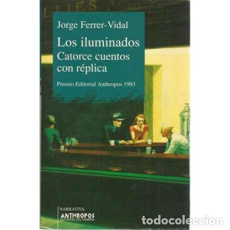 Libros: Los iluminados Catorce cuentos con r&eacute;plica. - Ferrer Vidal Turull, Jorge - Foto 1