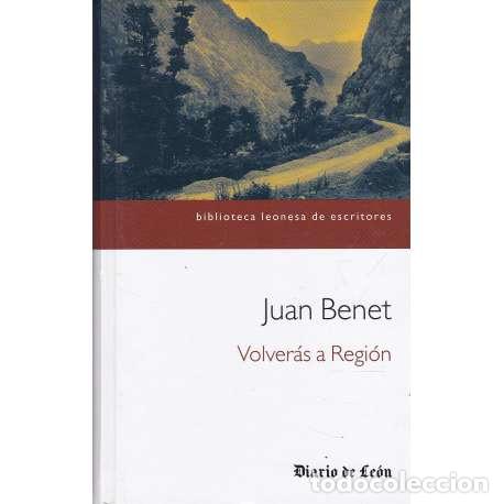 Libros: Volver&aacute;s a Regi&oacute;n - Juan Benet - Foto 1