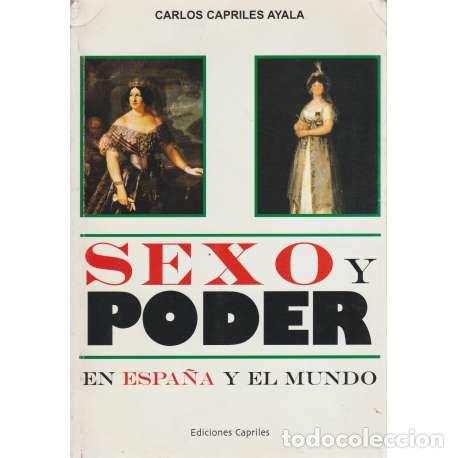 Libros: Sexo y poder en Espa&ntilde;a y en el mundo - Capriles Ayala, Carlos - Foto 1