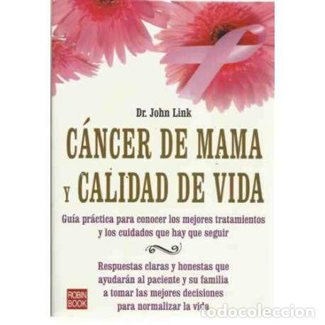 books: C&aacute;ncer de mama y calidad de vida. Gu&iacute;a pr&aacute;ctica para conocer los mejores tratamientos y cuidados que