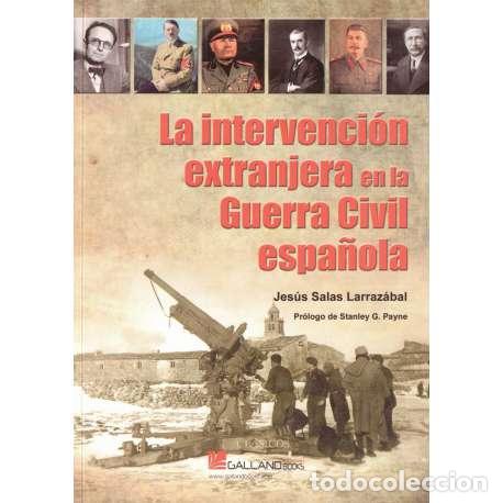 B&uuml;cher: La intervenci&oacute;n extranjera en la Guerra Civil espa&ntilde;ola - Salas Larraz&aacute;bal, Jes&uacute;s