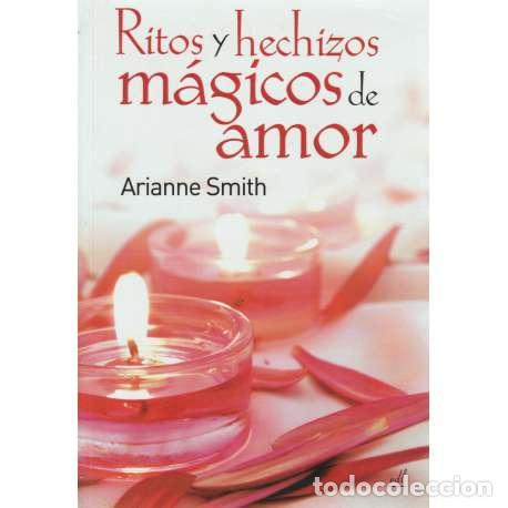 Libros: Ritos y hechizos m&aacute;gicos del amor - Arianne Smith - Foto 1