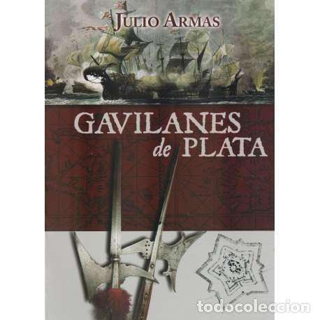 Libros: Gavilanes de plata - Julio Armas - Foto 1