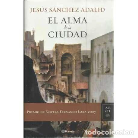 Libros: El alma de la ciudad - S&aacute;nchez Adalid, Jes&uacute;s - Foto 1