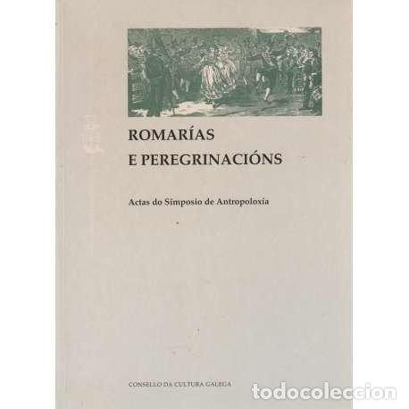 Libros: Romar&iacute;as e peregrinaci&oacute;ns - Actas do Simposio de Antropolox&iacute;a - Foto 1