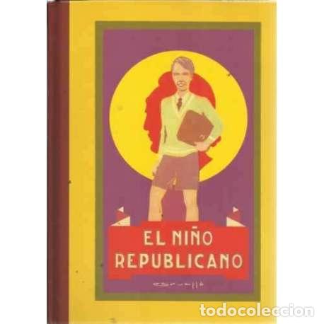 Libros: El ni&ntilde;o republicano - Ser&oacute; Sabat&eacute;, Joaqu&iacute;n - Foto 1