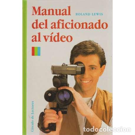 Libros: Manual del aficionado al v&iacute;deo - Ronald Lewis - Foto 1