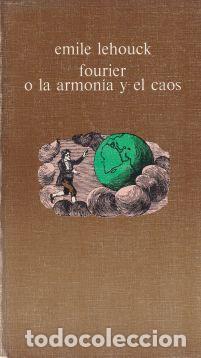 Libros: Fourier o la armon&iacute;a del caos - Emile Lehouck - Foto 1