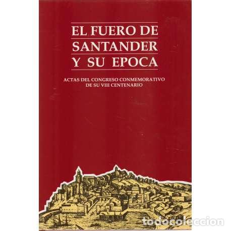 Libros: El Fuero de Santander y su &eacute;poca. - VV.AA - Foto 1