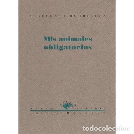 Libros: Mis animales obligatorios - Ildefonso Rodr&iacute;guez - Foto 1