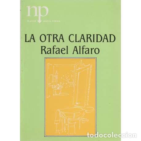 Libros: La otra claridad - Alfaro, Rafael - Foto 1