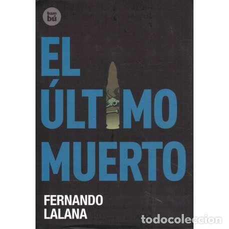 Libros: El &uacute;ltimo muerto - Lalana, Fernando - Foto 1