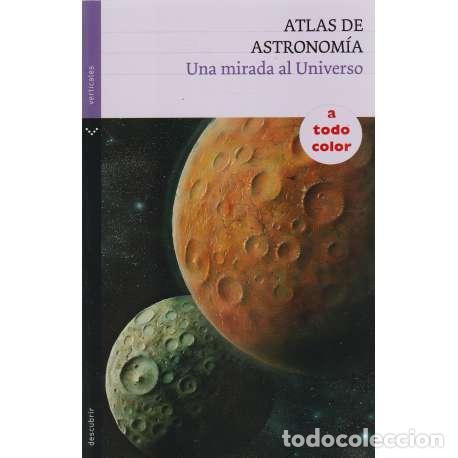 Libros: Atlas de astronom&iacute;a. Una mirada al Universo - VV. AA. - Foto 1
